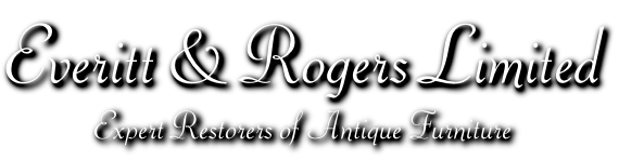 Everitt & Rogers Limited
Expert Restorers of Antique Furniture
